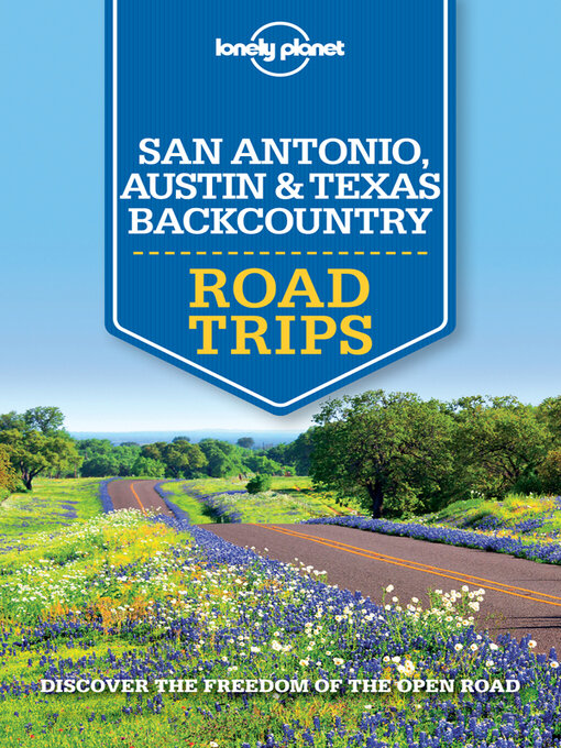 Title details for Lonely Planet San Antonio, Austin & Texas Backcountry Road Trips by Amy C Balfour - Available